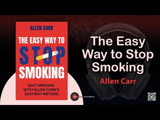 The Easy Way to Stop Smoking by Allen Carr (Free Summary)