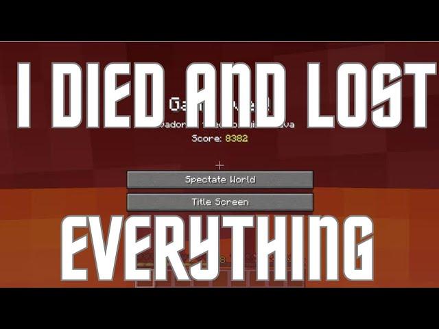 I DIED AND LOST EVERYTHING IN MINECRAFT