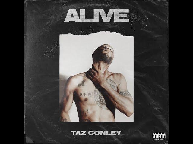 Taz Conley - Alive (Audio)