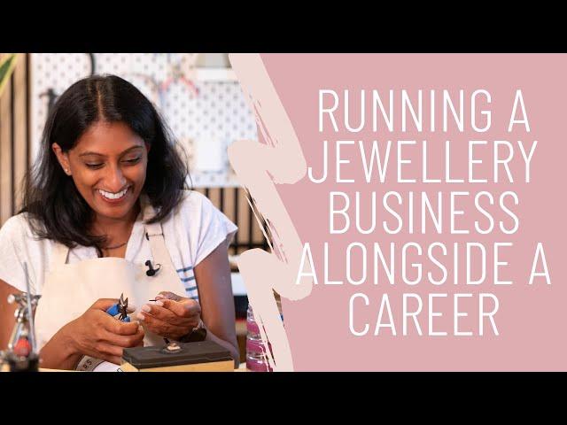 Running a jewellery business alongside a career