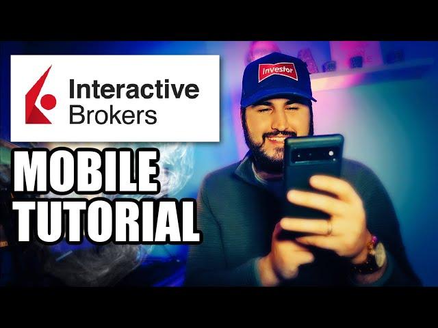 Interactive Brokers (IBKR) Mobile Application Tutorial For Beginners (2023)