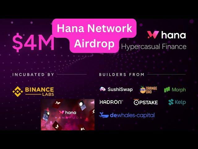 Hana Network Airdrop Backed by Binance Labs : How to Participate in Hana Network Airdrop