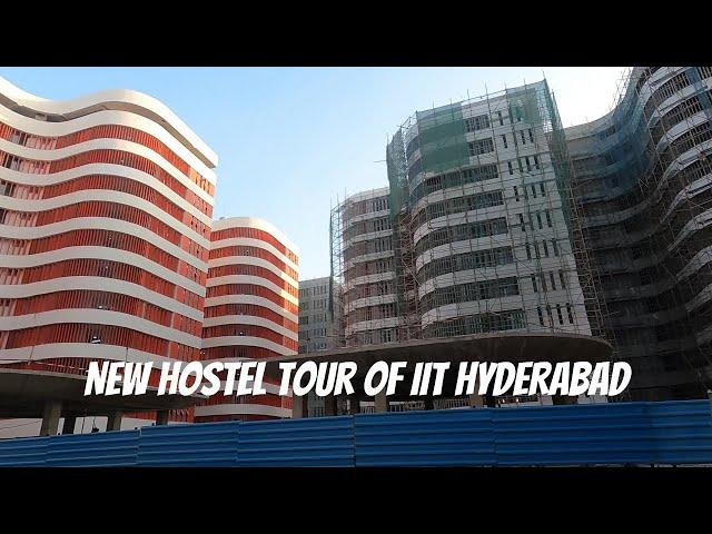 New Hostels at IIT Hyderabad | Full Hostel Tour | Hostel life | Vlog 2022 |