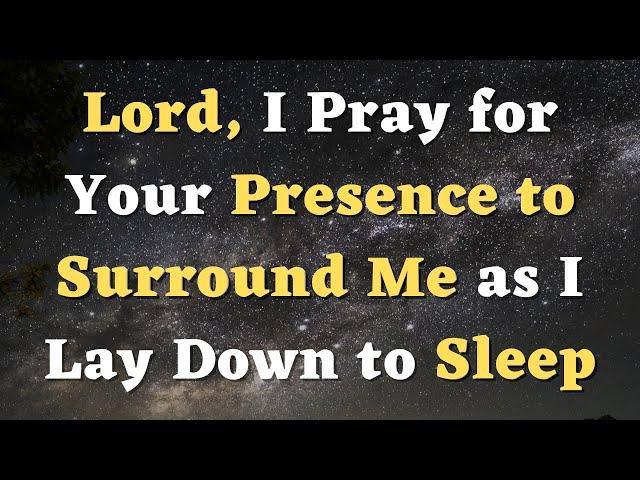 A Bedtime Prayer Before Sleep at Night - Lord, I Pray for Protection as I Sleep - A Night Prayer