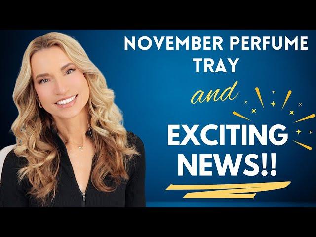 I HAVE EXCITING NEWS I CANNOT WAIT TO SHARE! | NOVEMBER PERFUME TRAY