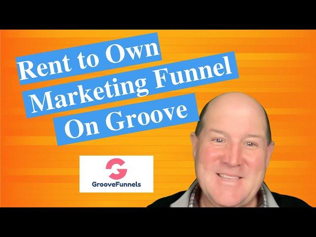 Unveiled: Rent-to-Own Marketing Funnel on Groove