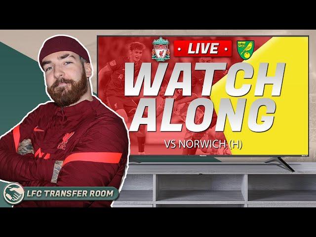 LIVERPOOL VS NORWICH LIVE WATCHALONG