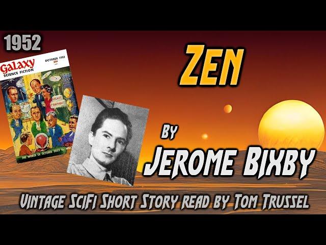 Zen by Jerome Bixby -Vintage Science Fiction Short Story Audiobook Human voice