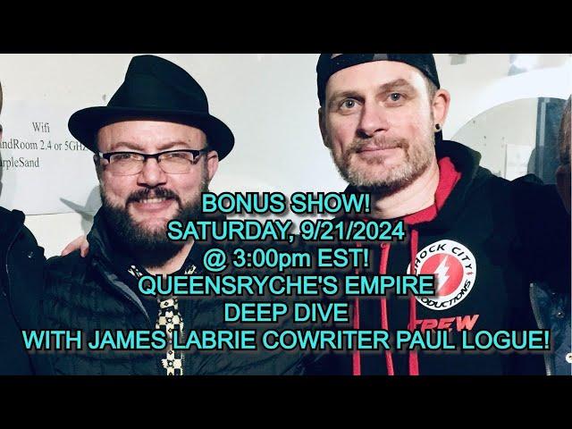 BONUS SHOW! Queensryche "Empire" Deep Dive with Paul Logue!