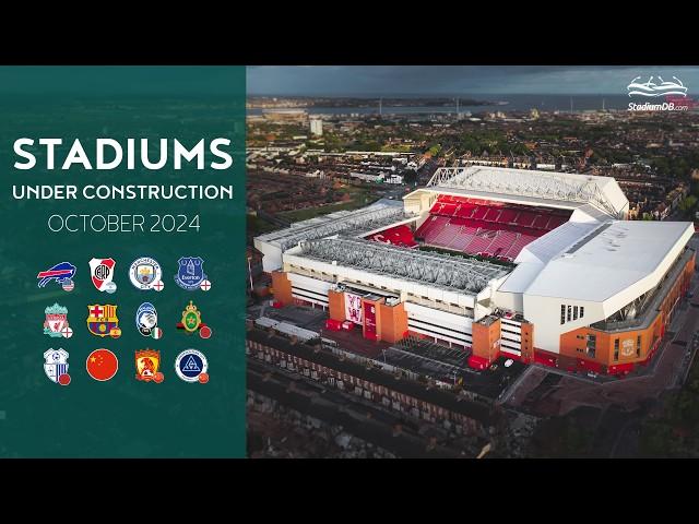  Stadiums Under Construction (October 2024)