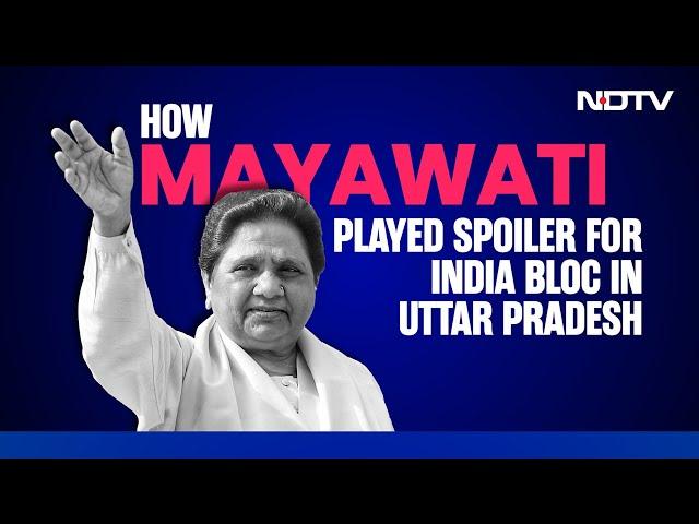 UP Election Results | How Mayawati Played Spoiler For INDIA Bloc In Uttar Pradesh