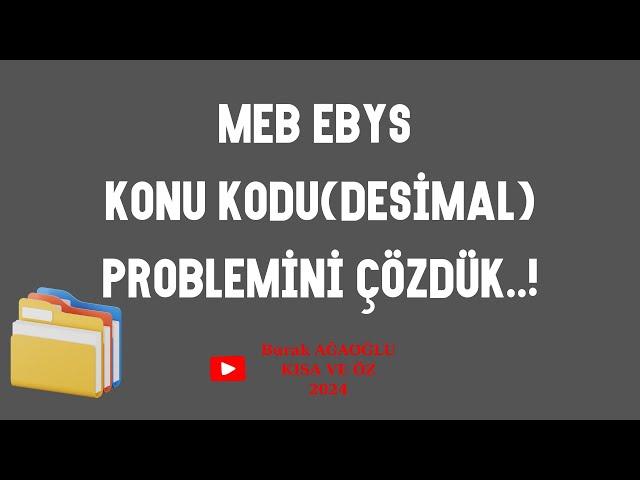 MEB EBYS KONU KODU (DESİMAL) PROBLEMİNİ ÇÖZDÜK..!