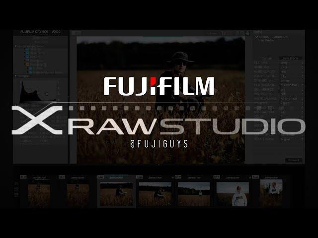 Fuji Guys - FUJIFILM X Raw Studio - Walkthrough