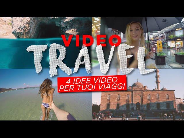 4 IDEE/tipologie su come fare un  VIDEO delle VACANZE e VIAGGI