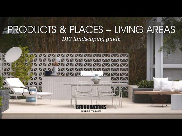 Products & Places: Living Areas // Brickworks DIY Landscaping Guide