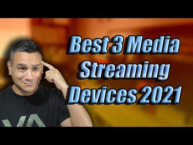 Top 3 Best Streaming Devices 2021 HONEST REVIEW