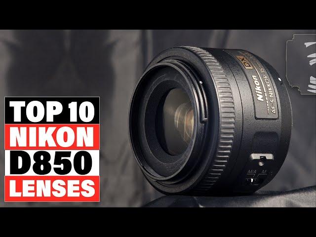 Best Lenses For Nikon D850 2024 [Top 10 Picks Reviewed]