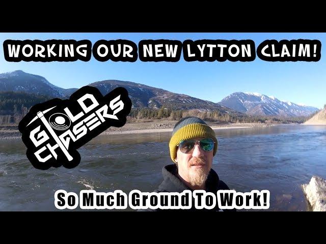 GOLD CHASERS! - Working Our New Lytton Claim!