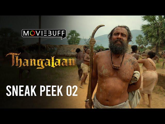 Thangalaan - Sneak Peek 02 | Chiyaan Vikram | K E Gnanavelraja | Pa Ranjith | G V Prakash Kumar