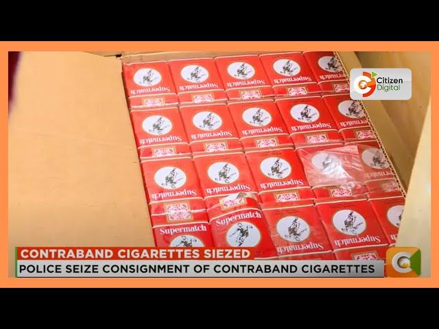 Police seize consignment of contraband cigarettes in Isinya town