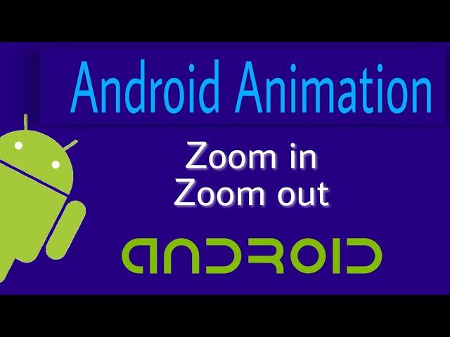 Android Animation | Zoom in zoom out animation using XML | Android Studio