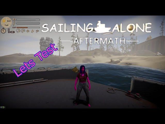 Lets Test SailingAlone --Aftermath--