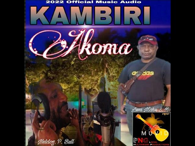 Neldog P Bull - Kambiri Akomah (2022)[Jaywes Playlist][PLMP](Official Audio)