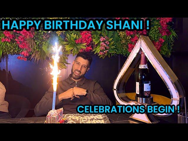 HAPPY BIRTHDAY SHANI | CELEBRATIONS BEGIN ️