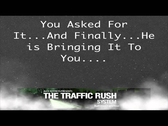 Alex Jeffreys Traffic Rush System | INSANE Bonus Offer!