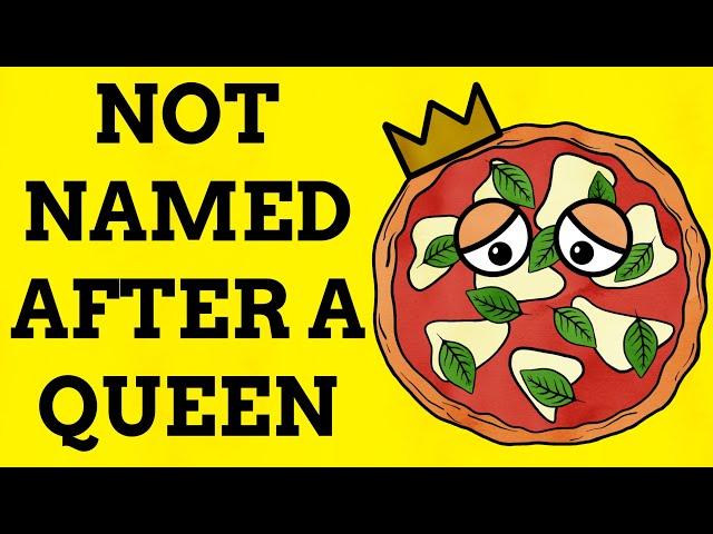 Wait, Margherita Pizza Isn’t Named After A Queen?