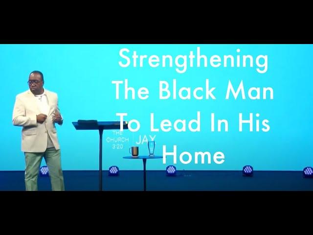 Strengthening The Black Man To Lead In His Home | Bishop Stan and Lady Dee Williams