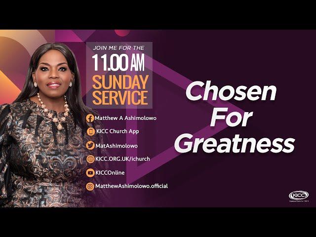 KICC 11am service | Chosen For Greatness | 13-10-2024