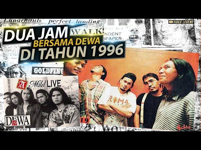 DUA JAM BERSAMA @Dewa19  DI TAHUN 1996