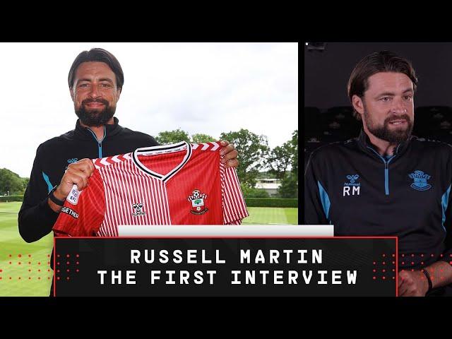 RUSSELL MARTIN: THE FIRST INTERVIEW  | New Southampton manager outlines his football philosophy