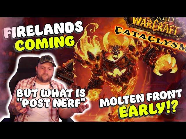 Firelands is coming but will it be post nerf? Molten Front Early and more | Cataclysm Classic