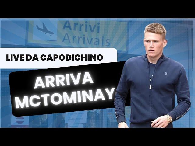 MCTOMINAY  ARRIVA A NAPOLI - Riguarda la LIVE DA CAPODICHINO #calcionapoli #sscnapoli