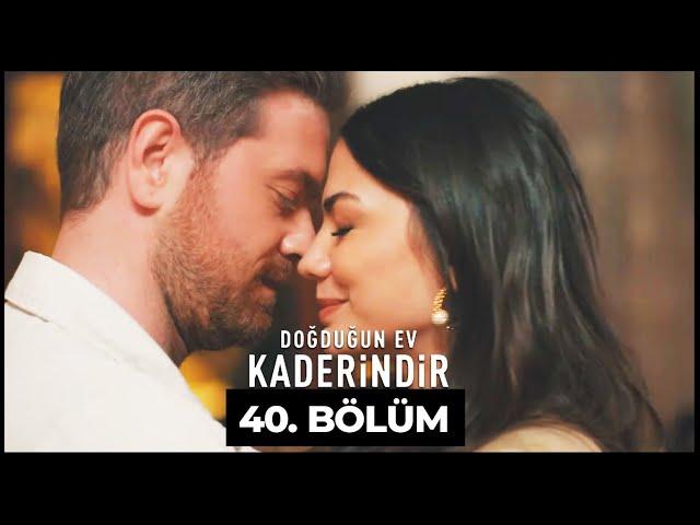 Doğduğun Ev Kaderindir | 40. Bölüm