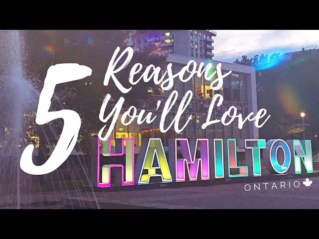 Love Living In Hamilton, Ontario