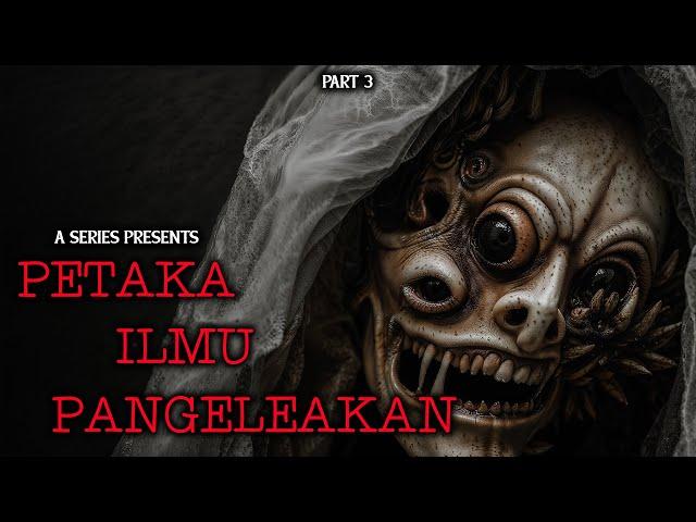 KESALAHAN FATAL - Part 3 - PETAKA ILMU PANGELEAKAN by Geg Sari