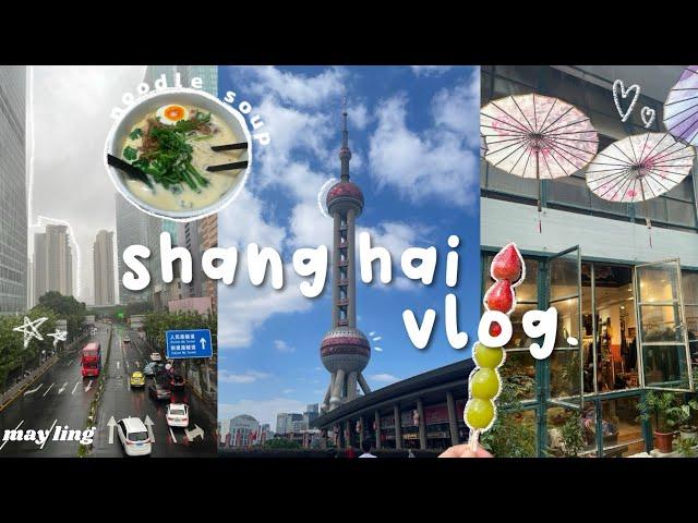 shanghai travel vlog | shopping malls, sightseeing, food ｡ﾟ︎｡⋆｡𓐐 ﾟ