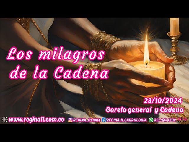 Los milagros de la Cadena - Regina "11" - 23/10/2024