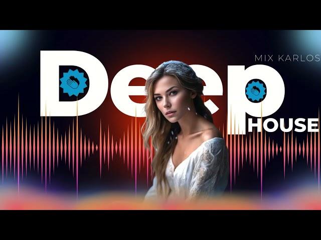 DEEP HOUSE MIX KARLOS DJ #deephouse #housemusic