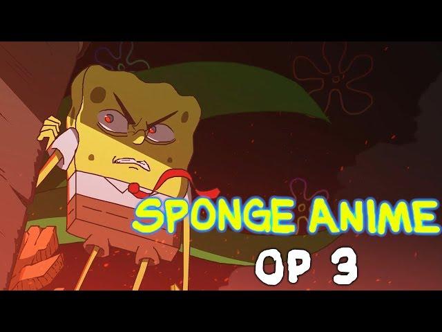 The SpongeBob SquarePants Anime - OP 3 (Original Animation)