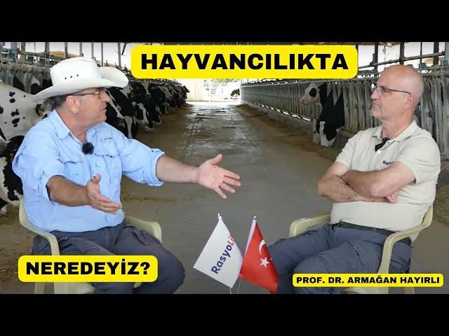 PROF. DR. ARMAĞAN HAYRILI'NIN MÜTHİŞ YORUMU (Hayvancılıkta Neredeyiz?)