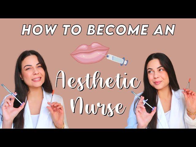 HOW TO BECOME AN AESTHETIC NURSE INJECTOR 2022 | Step-By-Step Journey, Degrees, Certificates, Salary