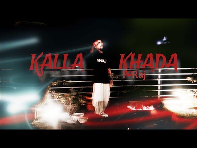 Kalla Khada - 1RAJ | Official Music Video | Badmaash Shayar EP | Prod RXZZ | 2025