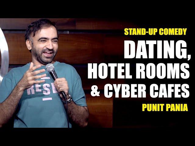 Dating, Hotel Rooms & Cyber Cafes | Stand-up Comedy by Punit Pania