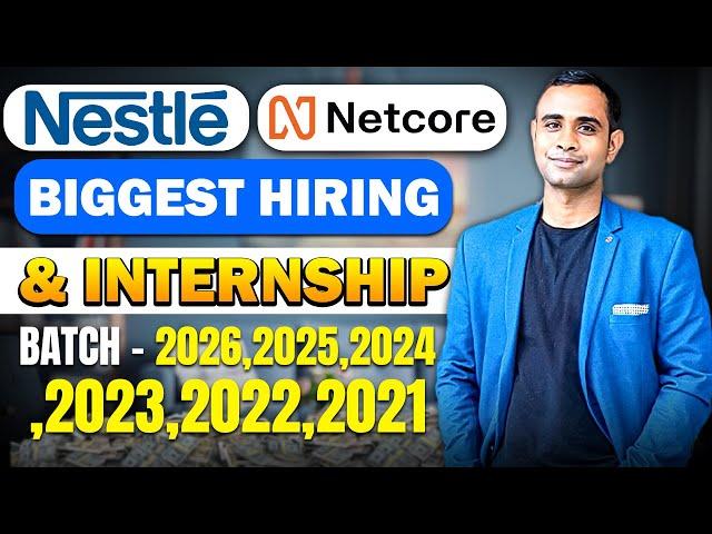 Netcore & Nestle Hiring | Off-campus Hiring | Batch 2025/24/23/22/21/20 & 2026