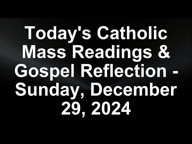 Today's Gospel Reading -  What are the Catholic Mass readings and Gospel reflection for December 29