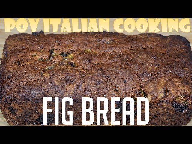 Fig Bread: POV Italian Cooking Episode 98